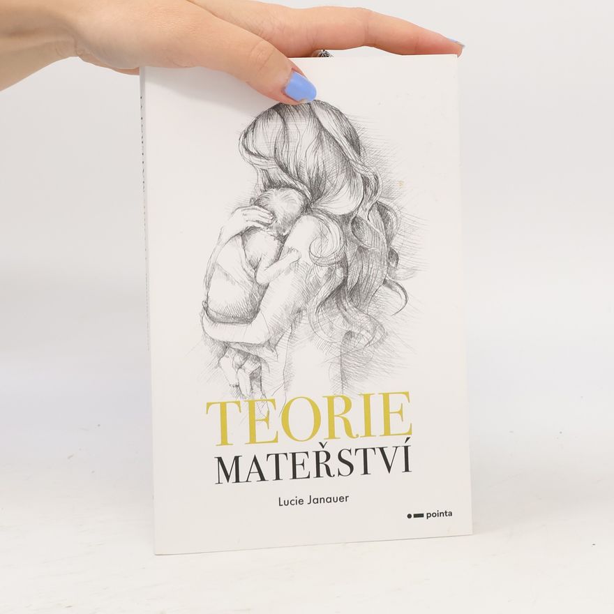 Lucie Janauer Teorie mateřství