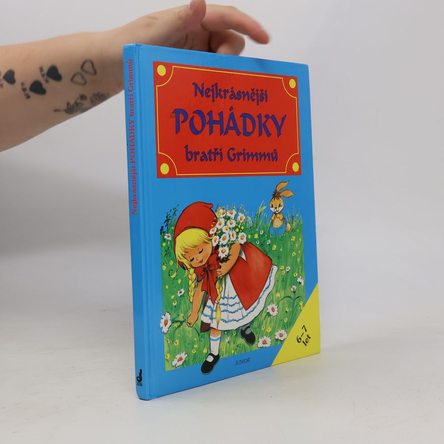 Jacob Grimm Nejkrásnější pohádky bratří Grimmů