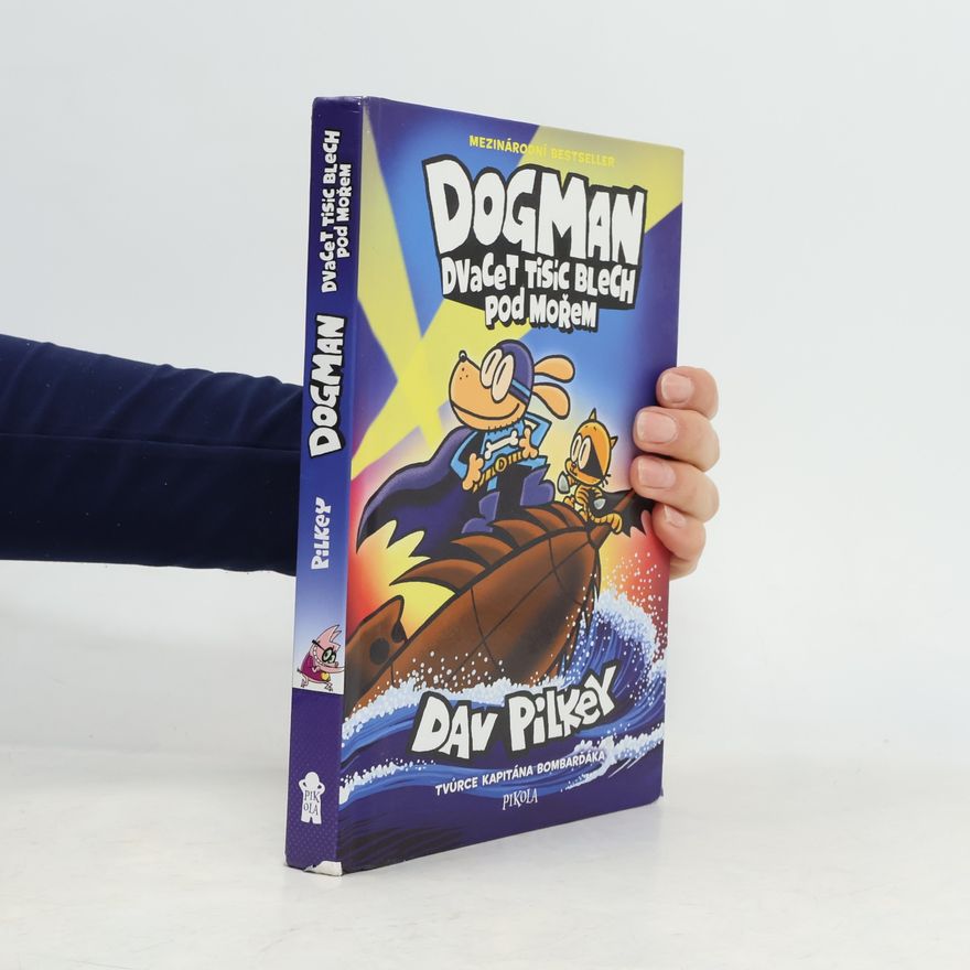 Dav Pilkey Dogman: dvacet tisíc blech pod mořem