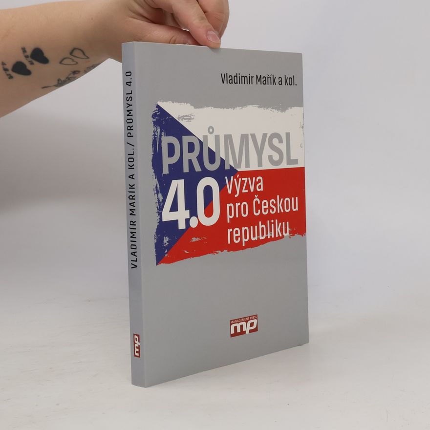 Vladimír Mařík Průmysl 4.0. Výzva pro Českou republiku