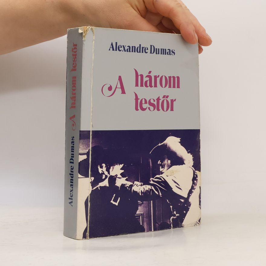 Alexandre Dumas der Ältere A három testőr