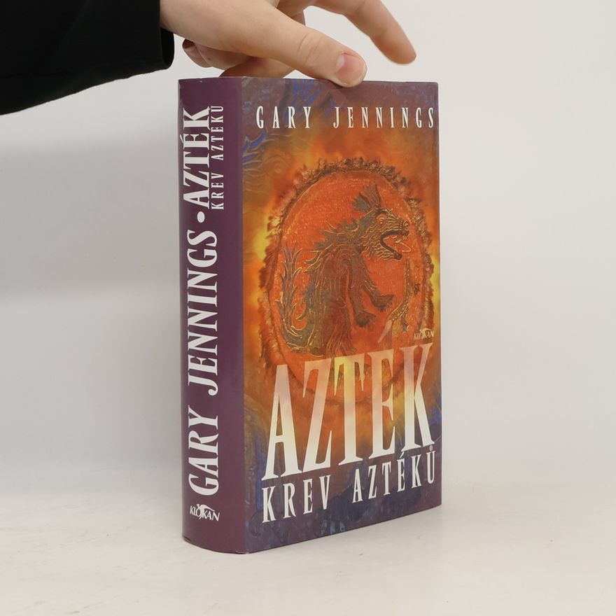 Gary Jennings Azték: Krev Aztéků