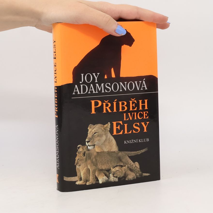 Joy Adamson Příběh lvice Elsy