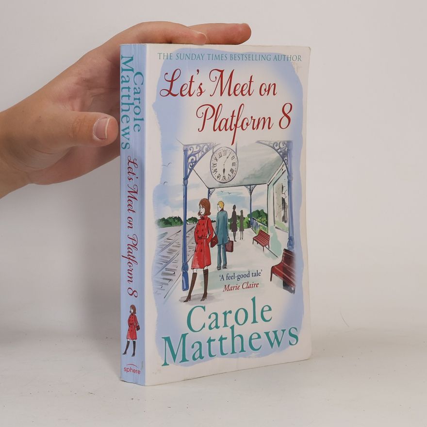 Carole Matthews Let's Meet on Platform 8