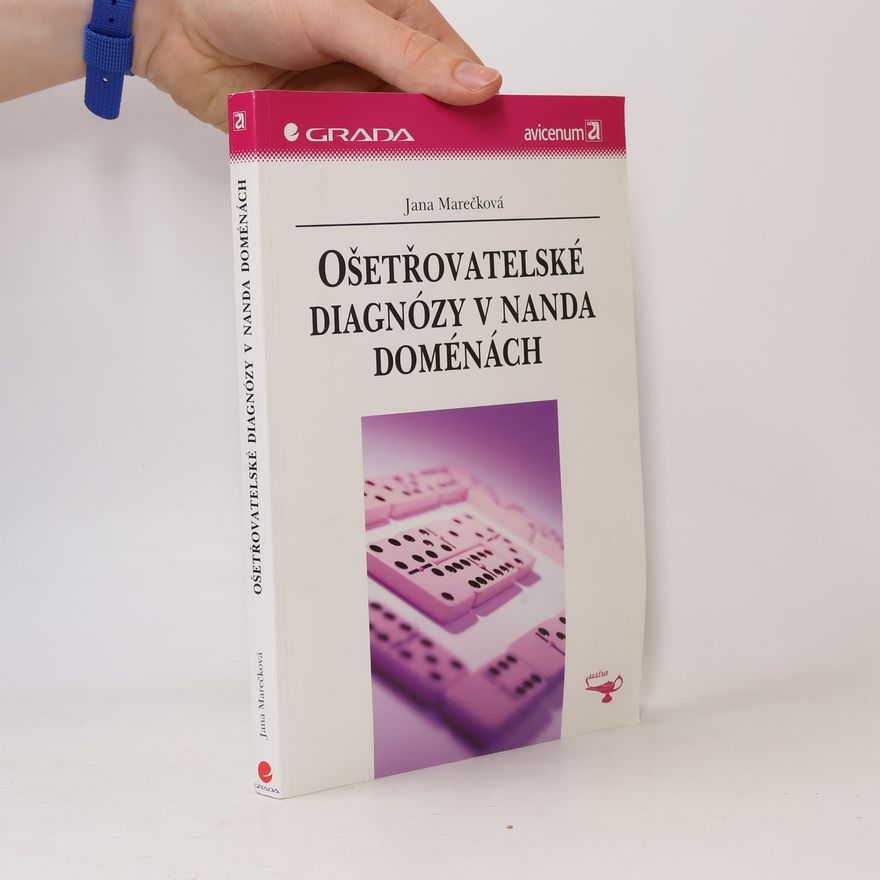 Jana Marečková Ošetřovatelské diagnózy v NANDA doménách