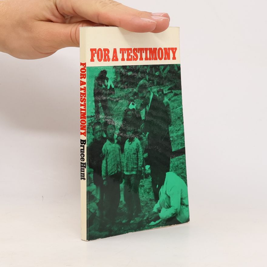 Bruce Hunt For a Testimony
