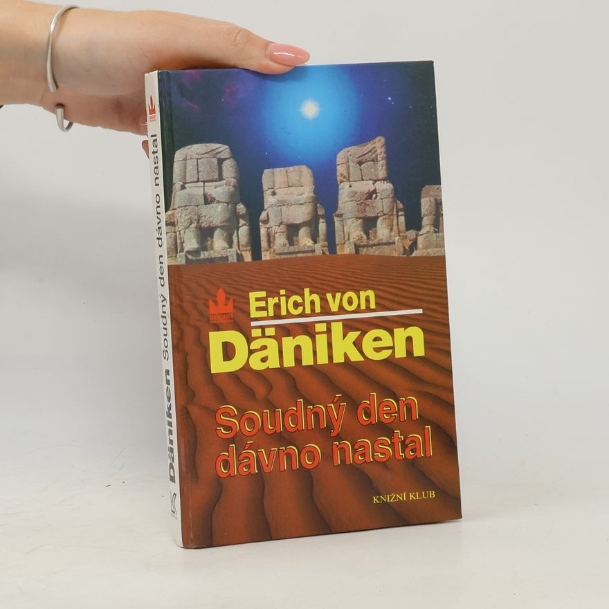 Erich von Däniken Soudný den dávno nastal. Očekávání Mesiáše a mimozemšťané