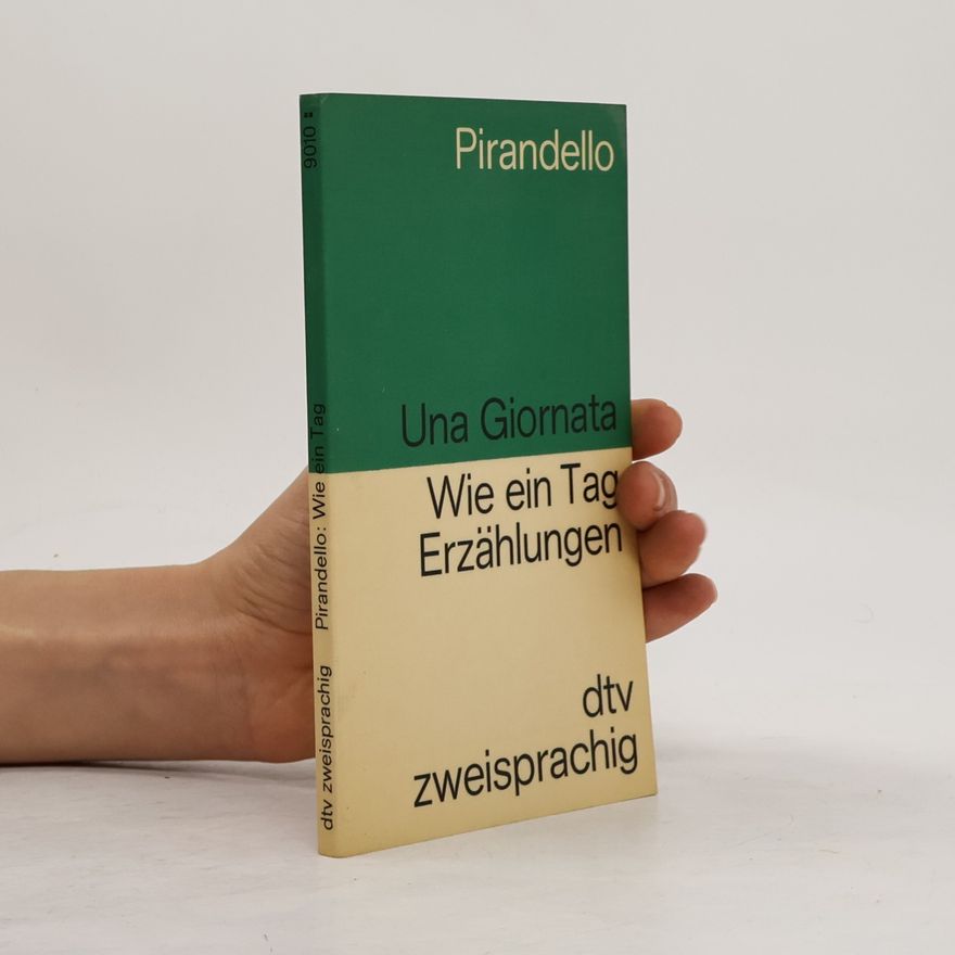 Luigi Pirandello Una giornata