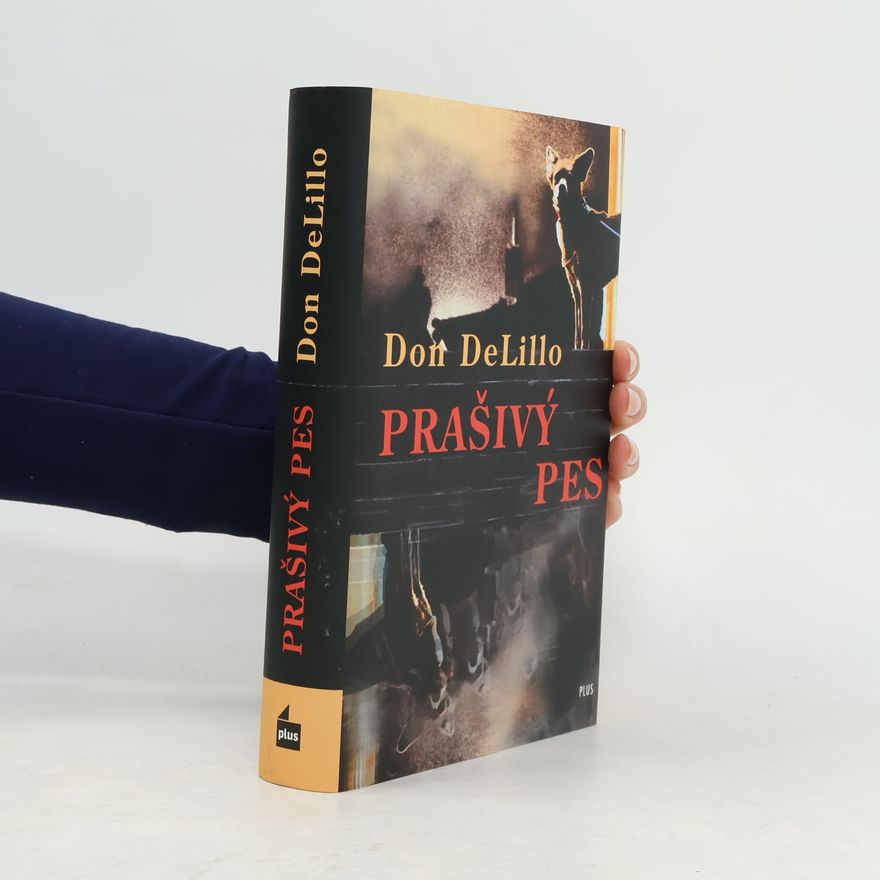 Don DeLillo Prašivý pes
