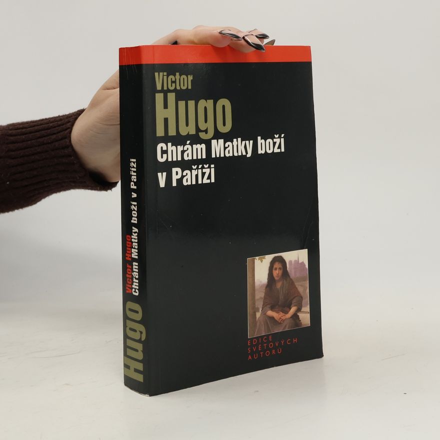 Victor Hugo Chrám Matky Boží v Paříži