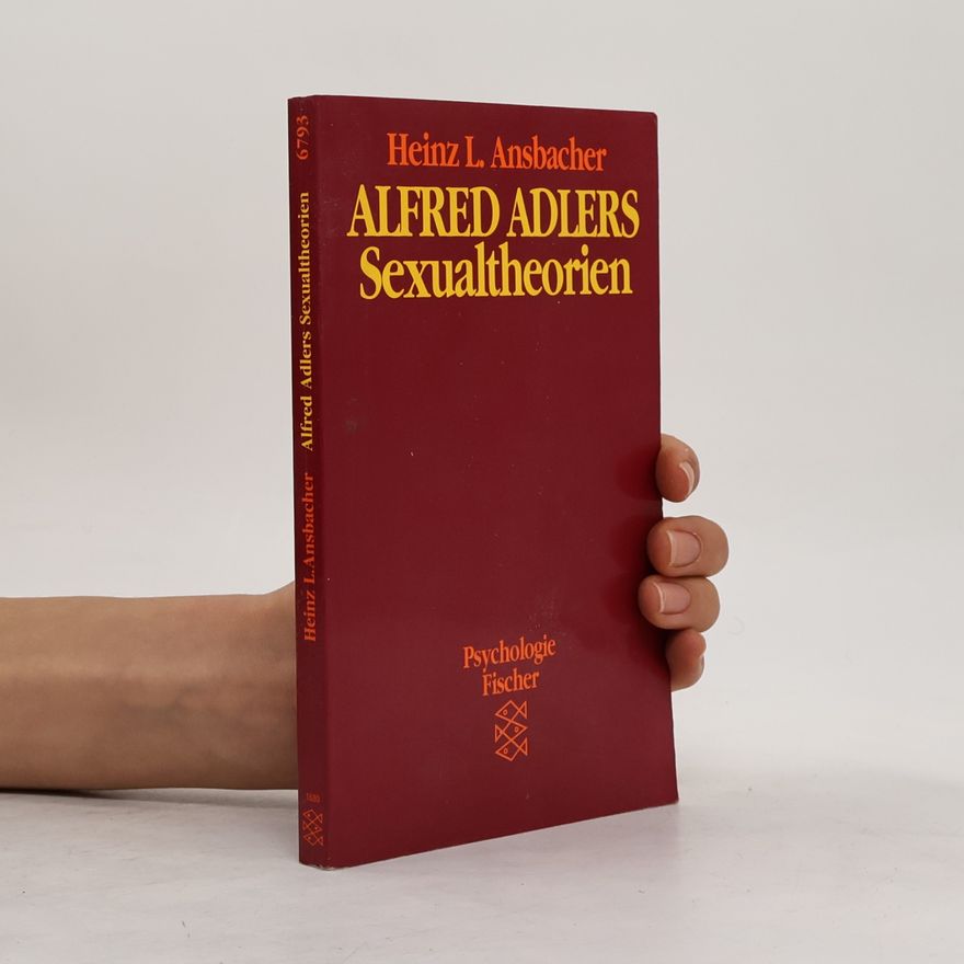 Heinz Ludwig Ansbacher Alfred Adlers Sexualtheorien