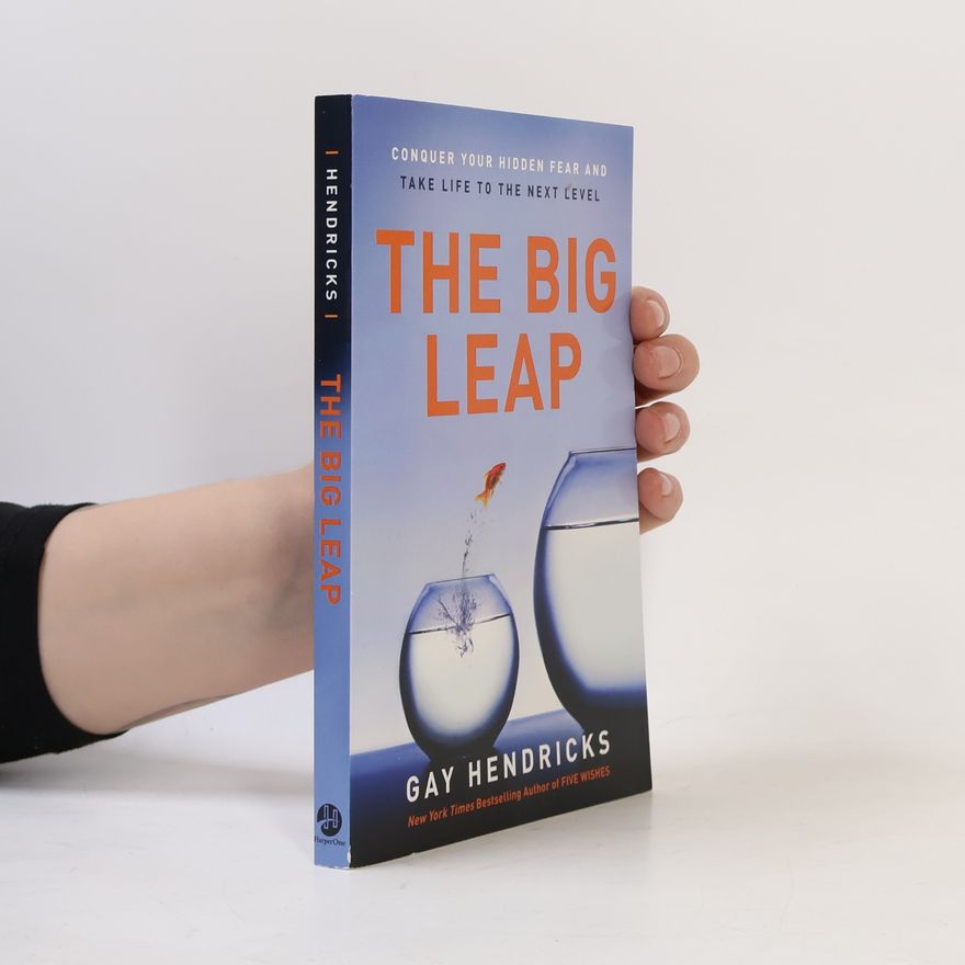 Gay Hendricks The Big Leap