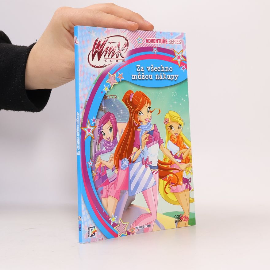 Iginio Straffi Winx Adventure Series - Za všechno můžou nákupy (4)