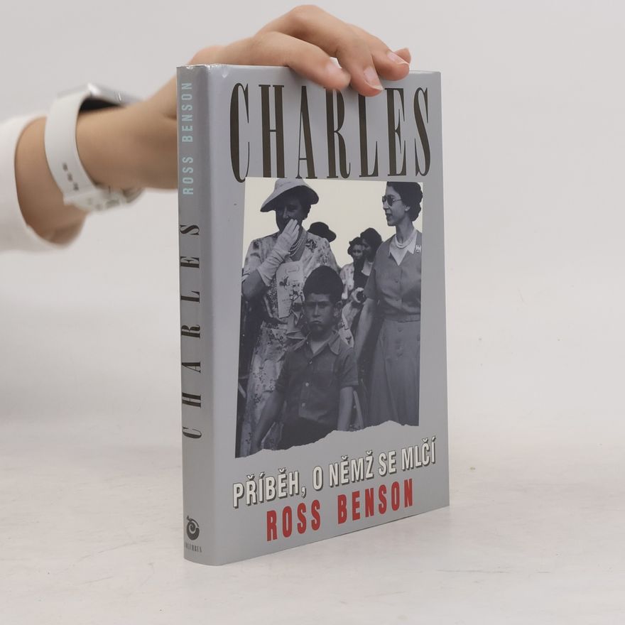 Ross Benson Charles : Příběh, o němž se mlčí