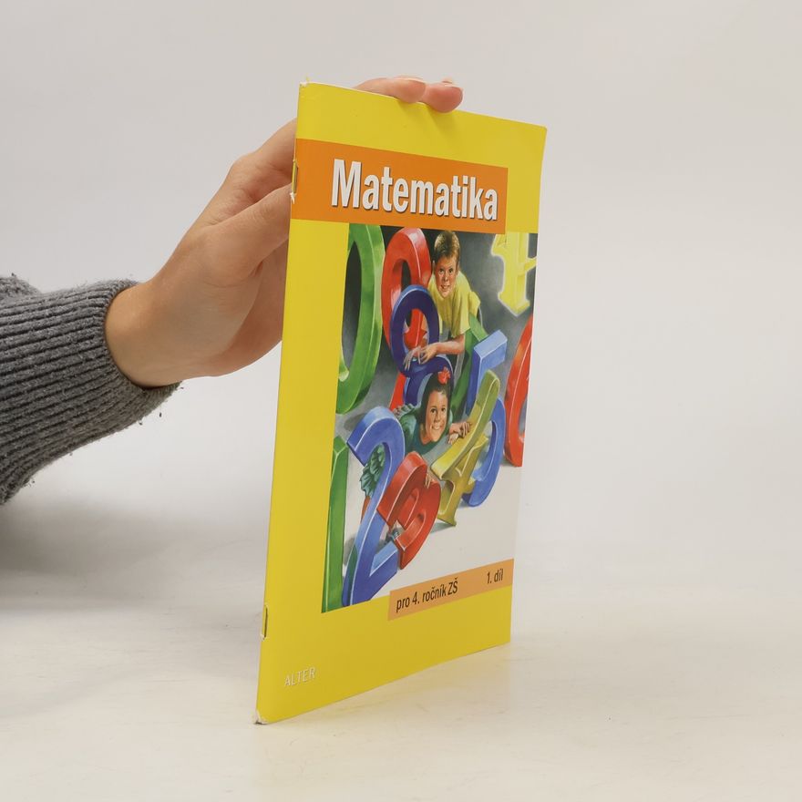 Květoslava Matoušková Matematika pro 4. ročník ZŠ; 1. díl