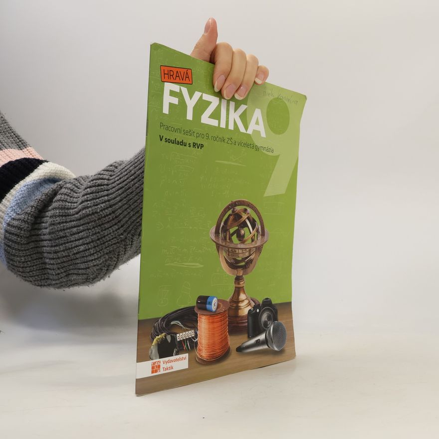 Helena Benkovská Hravá fyzika 9 : pracovní sešit pro 9. ročník ZŠ a víceletá gymnázia
