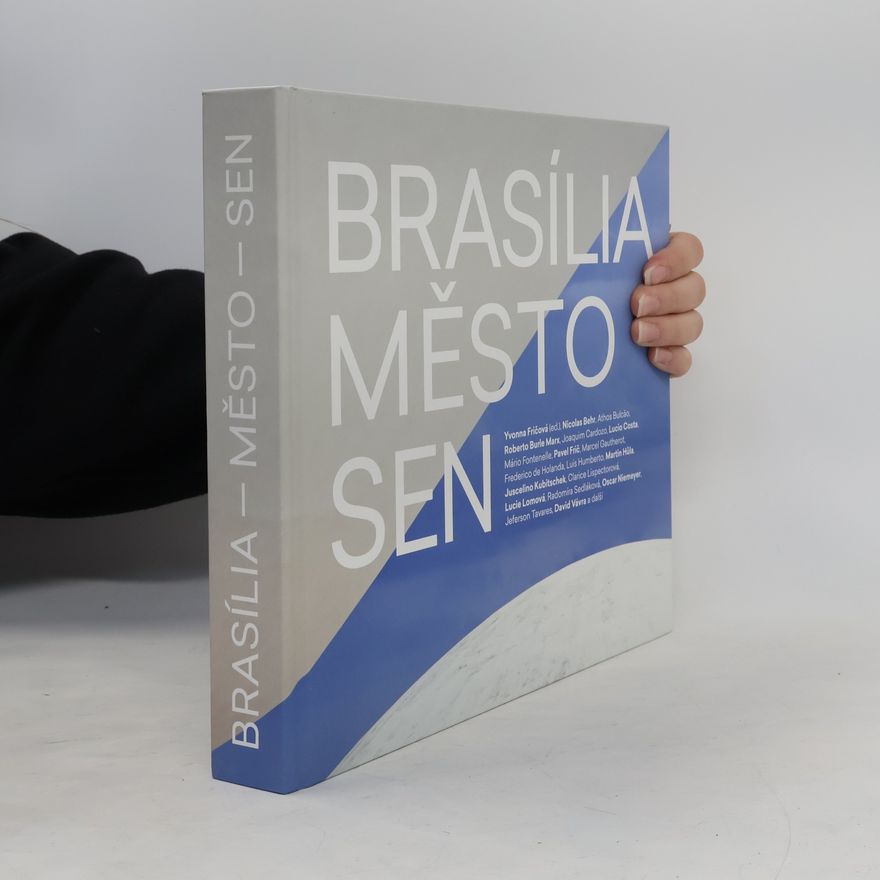 Yvonna Fričová Brasília – město – sen