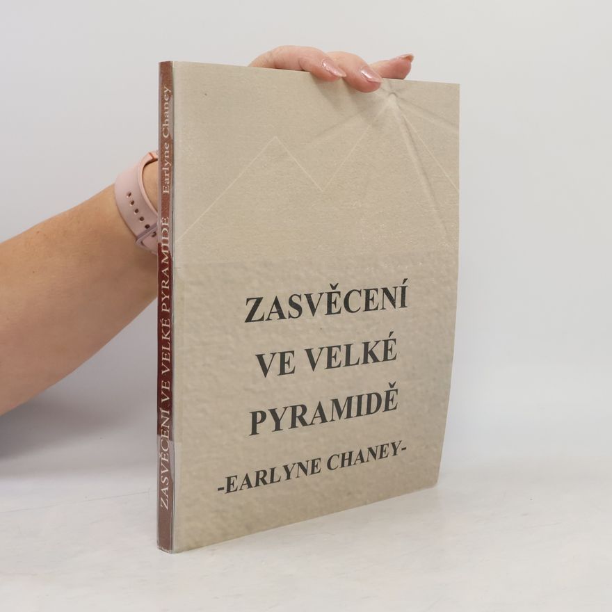 Earlyne Chaney Zasvěcení ve Velké pyramidě