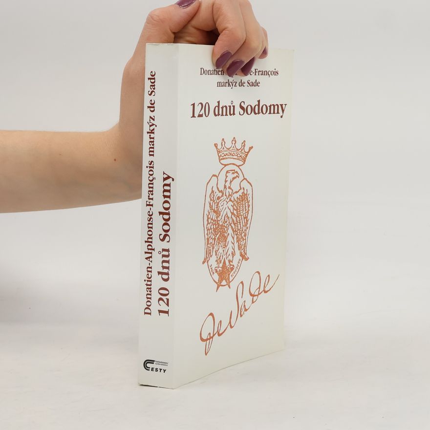 Donatien Alphonse François marquis de Sade 120 dnů Sodomy
