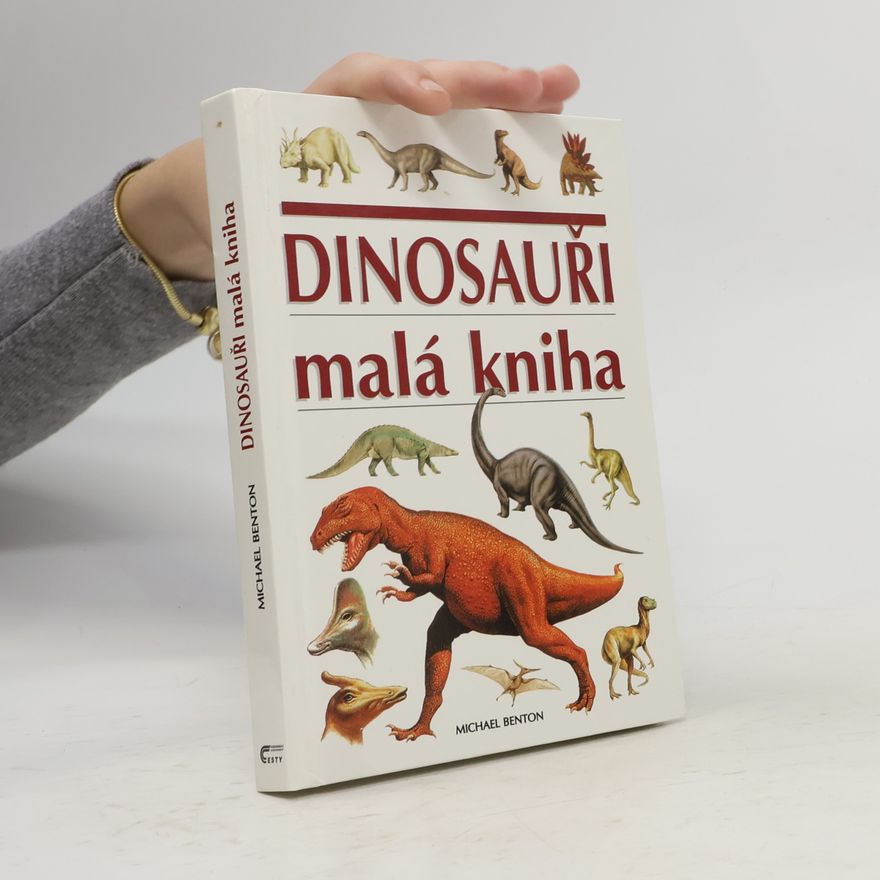 Michael J. Benton Dinosauři. Malá kniha