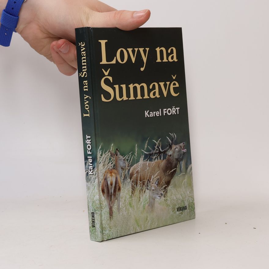Karel Fořt Lovy na Šumavě