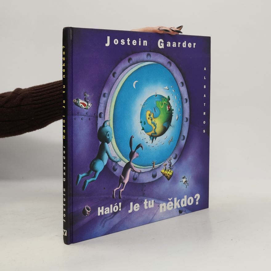 Jostein Gaarder Haló! Je tu někdo?