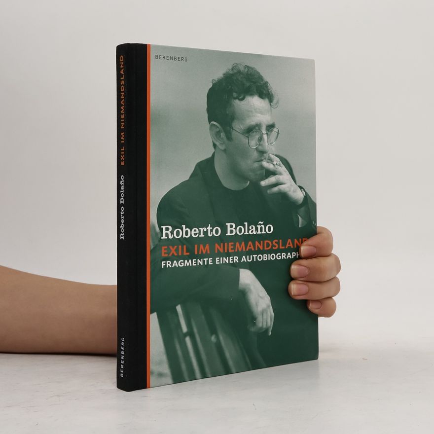 Roberto Bolaňo Exil im Niemandsland