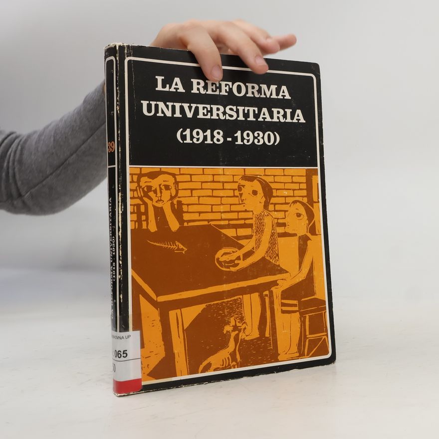 Autorenkollektiv La reforma universitaria (1918 - 1930)