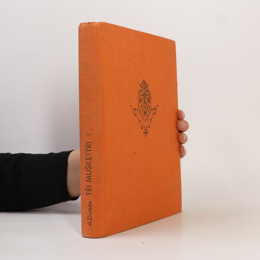 Alexandre Dumas der Ältere Tři mušketýři. Díl první