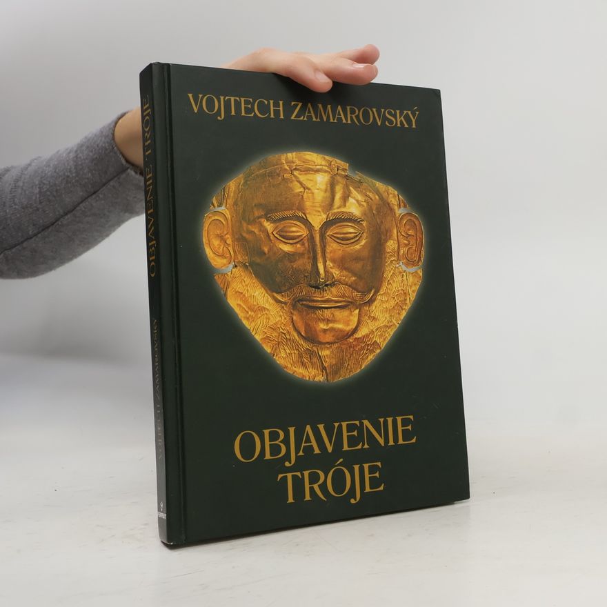 Vojtech Zamarovský Objavenie Tróje