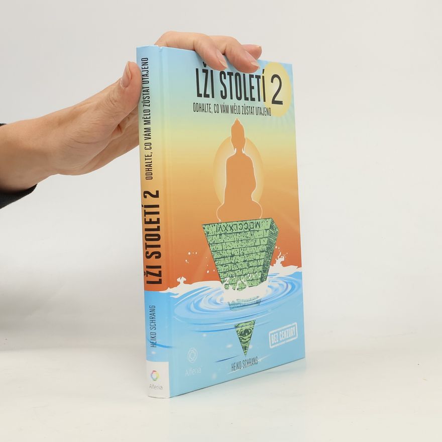 Tomáš Mach Lži století 2 : odhalte, co vám mělo zůstat utajeno