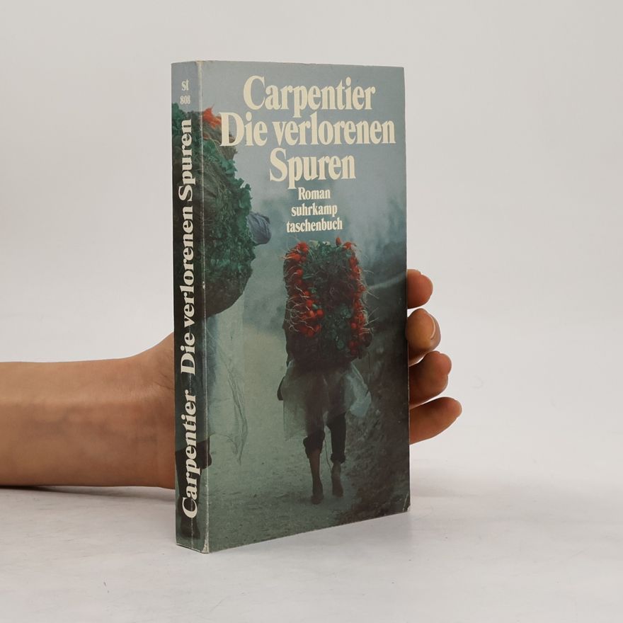 Alejo Carpentier Die verlorenen Spuren