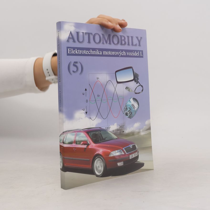 Bronislav Ždánský Automobily 5: Elektrotechnika motorových vozidel I.
