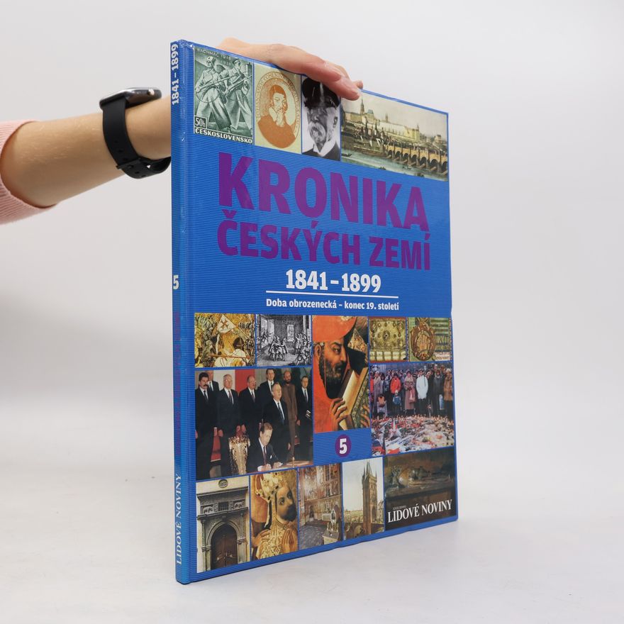 Autorenkollektiv Kronika Českých zemí 5. 1841-1899. Doba obrozenecká - konec 19. století