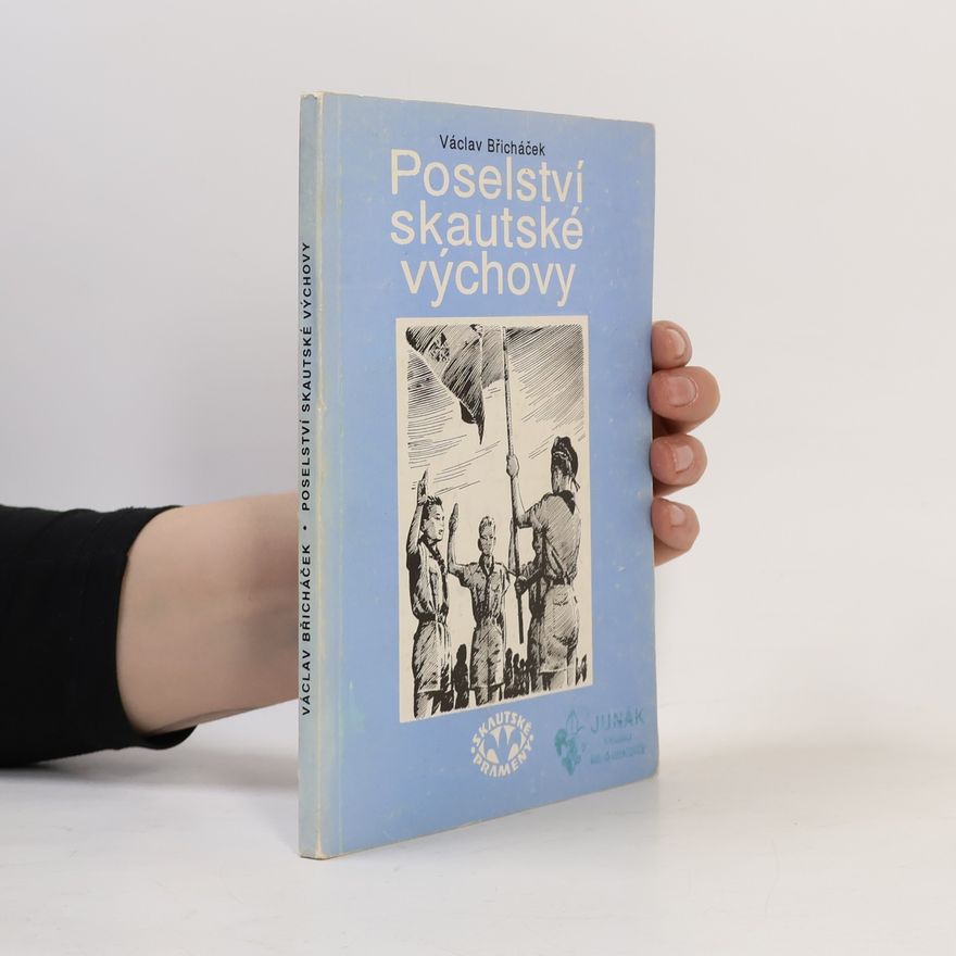 Václav Břicháček Poselství skautské výchovy
