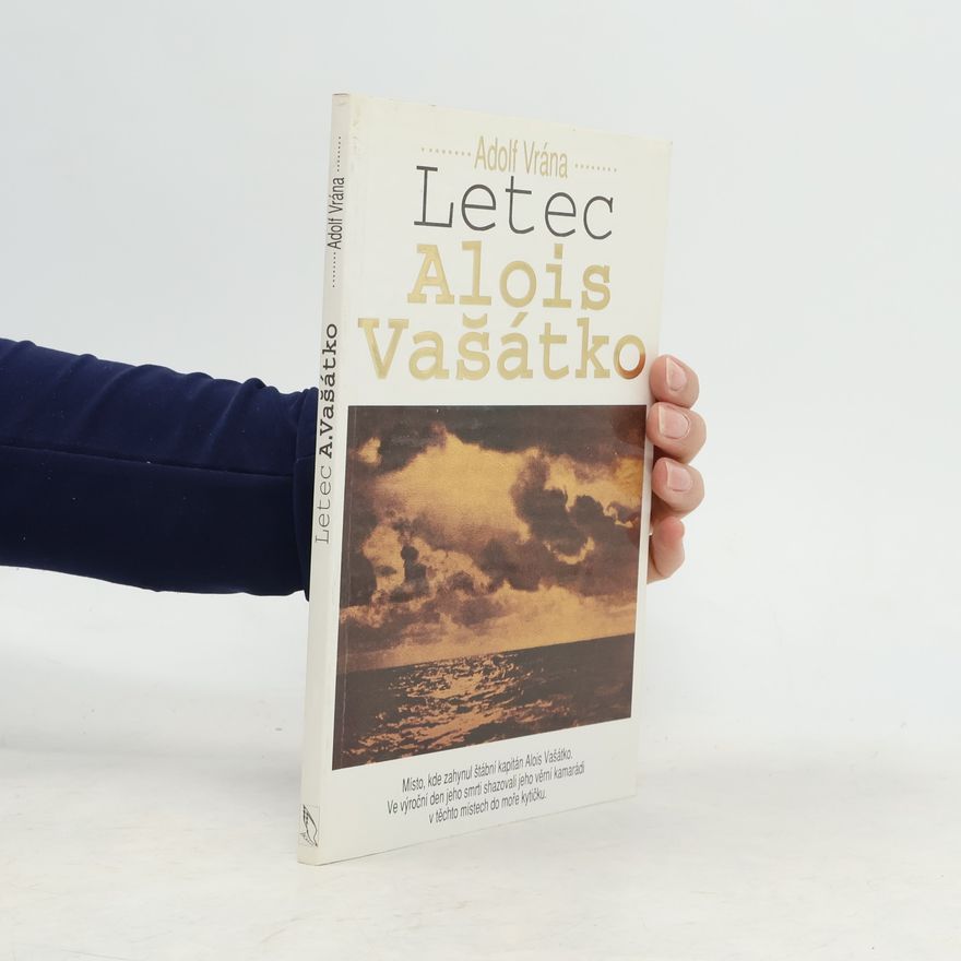 Adolf Vrána Letec Alois Vašátko