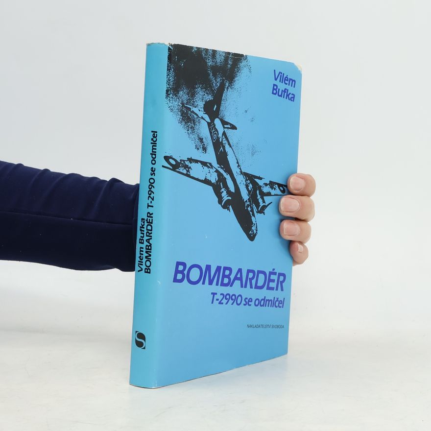Vilém Bufka Bombardér T-2990 se odmlčel