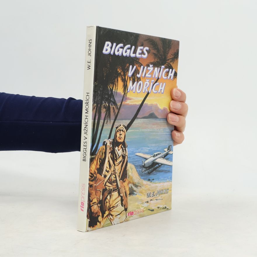 William Earl Johns Biggles v jižních mořích