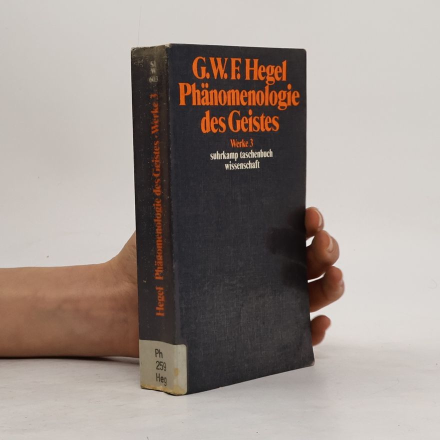 Georg Wilhelm Friedrich Hegel Phänomenologie des Geistes. Werke 3
