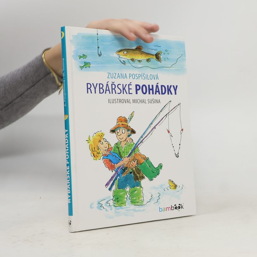 Zuzana Pospíšilová Rybářské pohádky