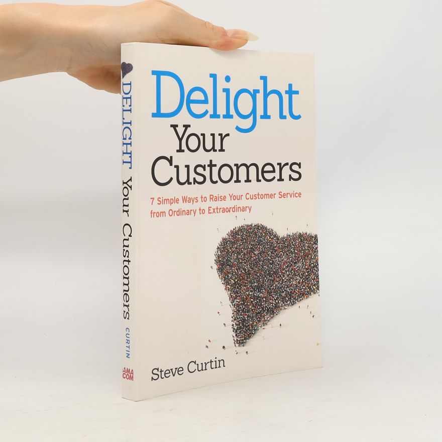 Steve Curtin Delight Your Customers