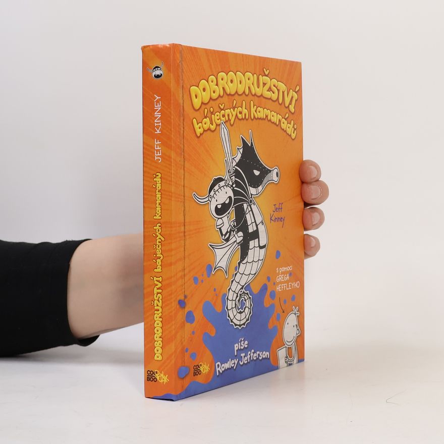 Jeff Kinney Dobrodružství báječných kamarádů. Píše Rowley Jefferson
