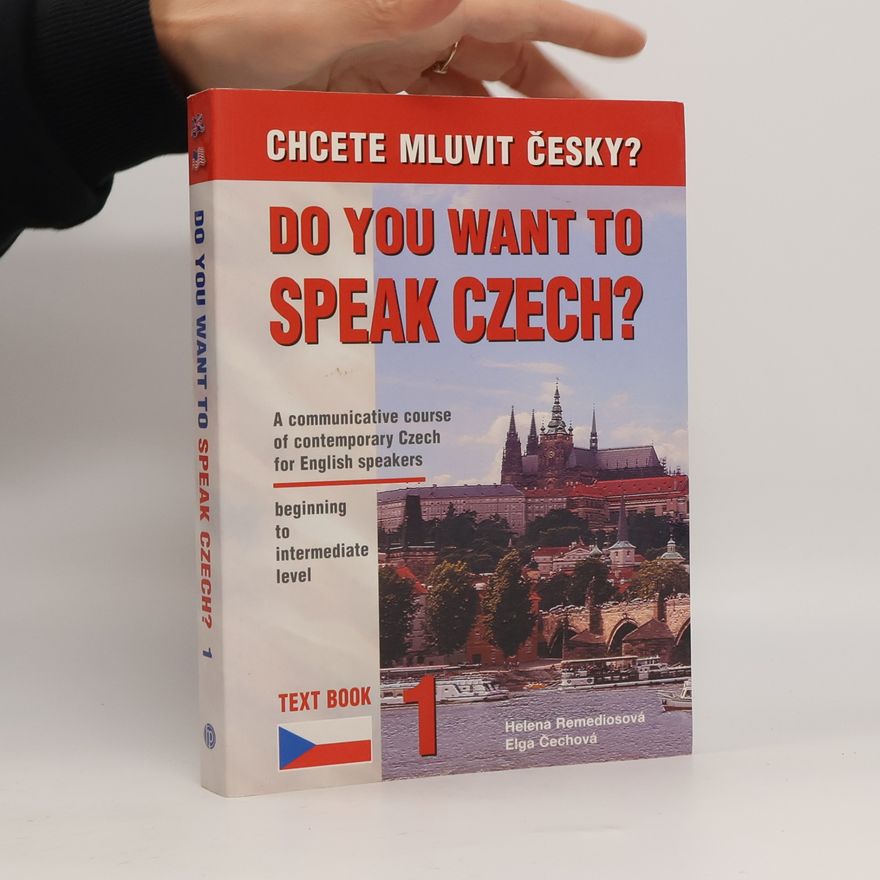 Helena Remediosová Do you want to speak Czech? Text book 1