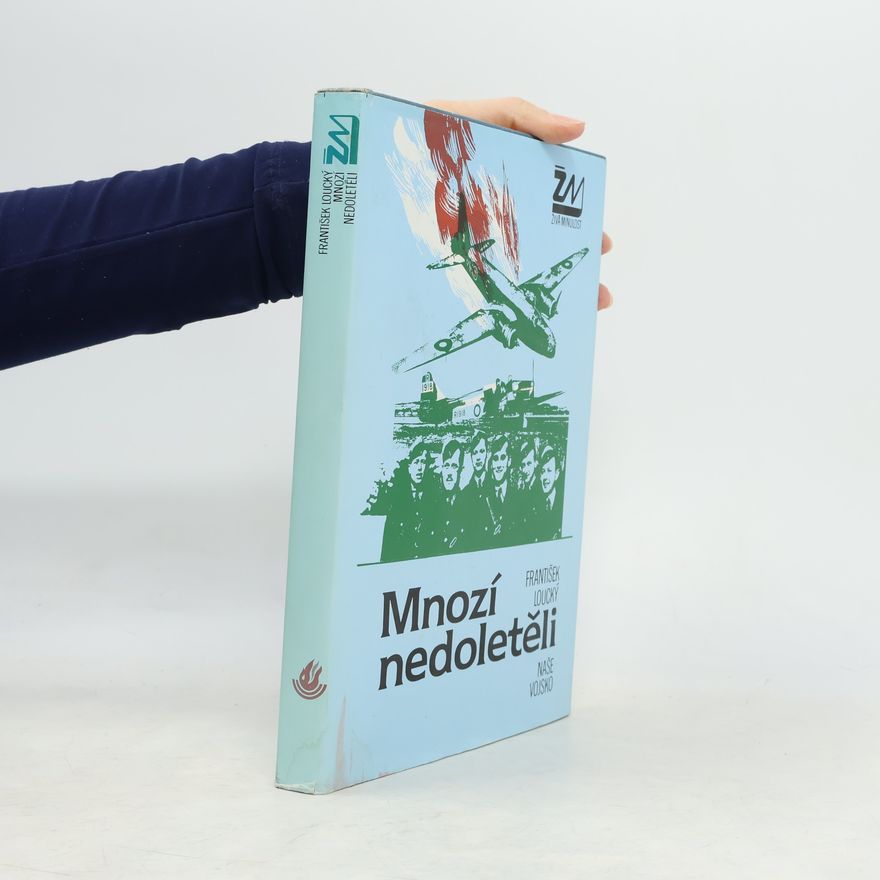František Loucký Mnozí nedoletěli
