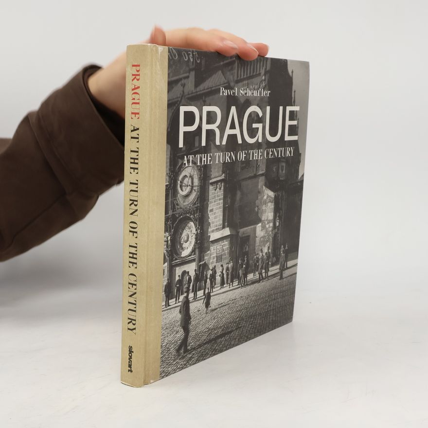 Pavel Scheufler Prague at the Turn of the Century