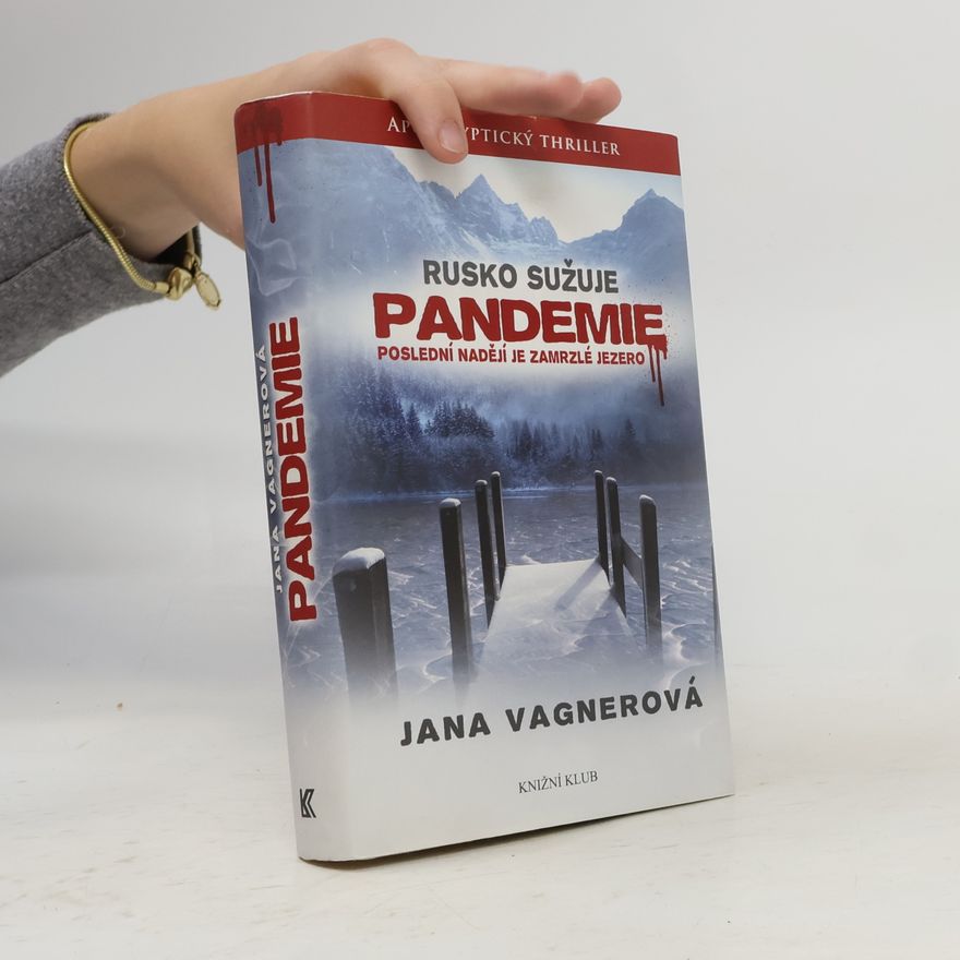 Jana Vagner Rusko sužuje pandemie. Poslední nadějí je zamrzlé jezero