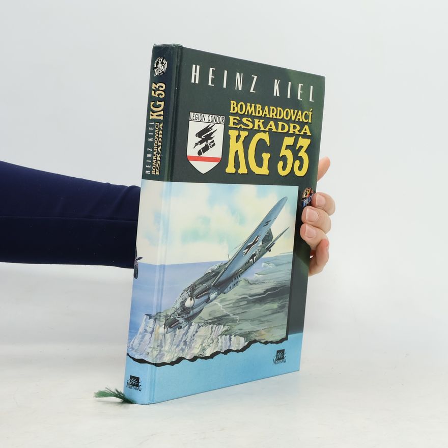 Heinz Kiehl Bombardovací eskadra KG 53