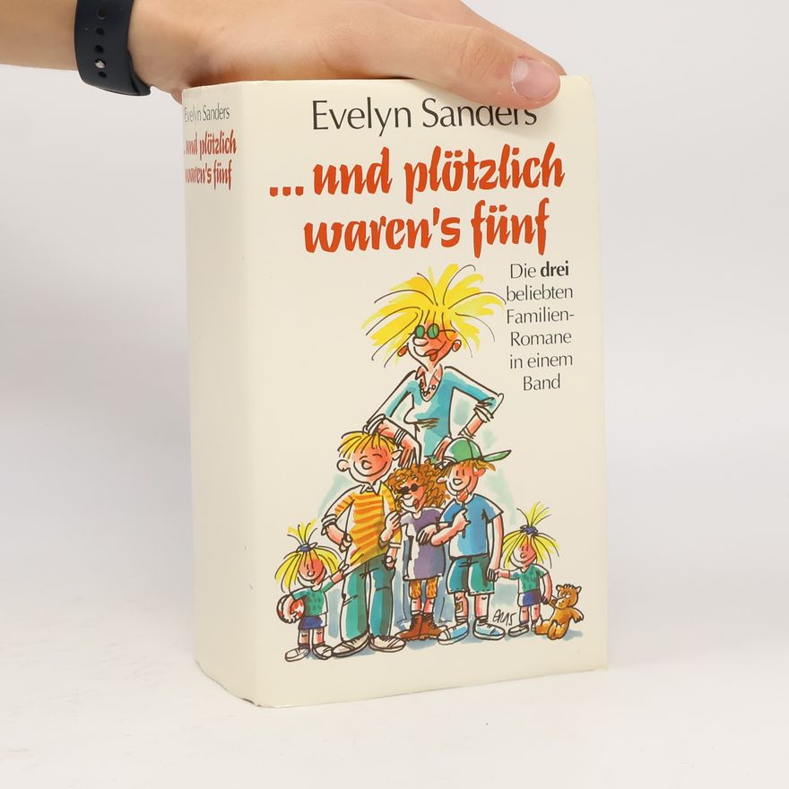 Evelyn Sanders ... und plötzlich waren's fünf
