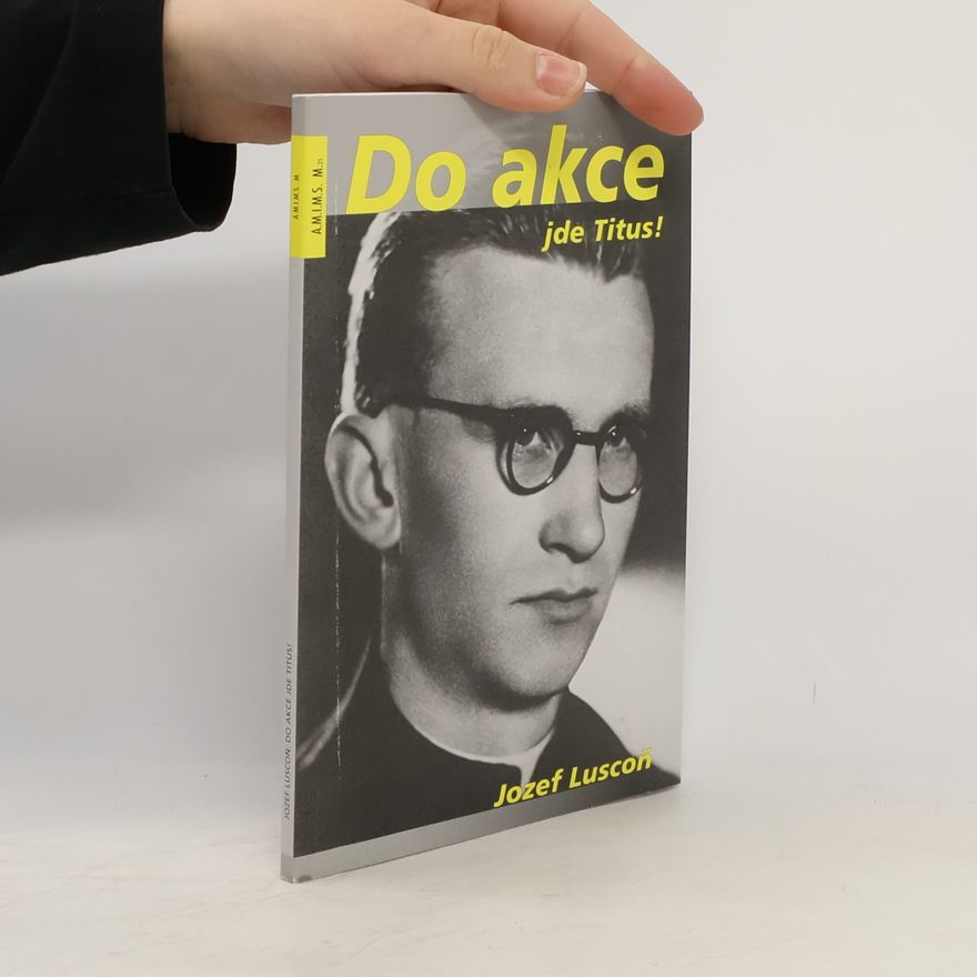 Jozef Luscoň Do akce jde Titus!