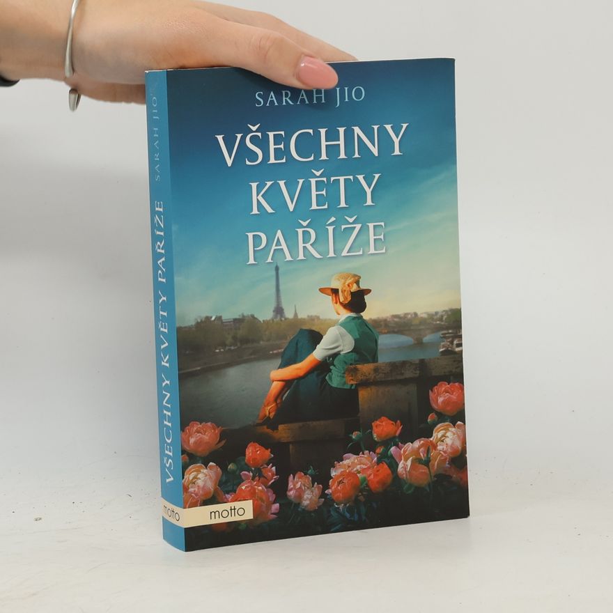 Sarah Jio Všechny květy Paříže